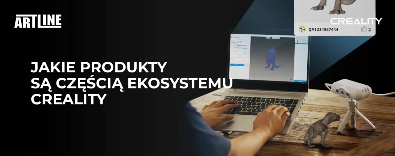 Jakie produkty są częścią ekosystemu Creality