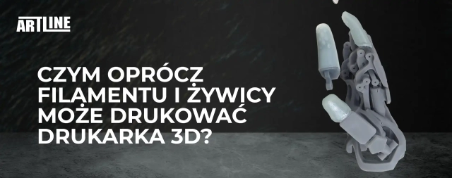 Czym oprócz filamentu i żywicy może drukować drukarka 3D