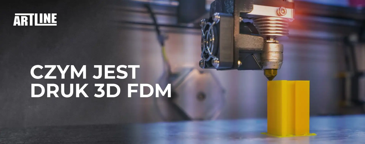 Czym jest druk 3D FDM