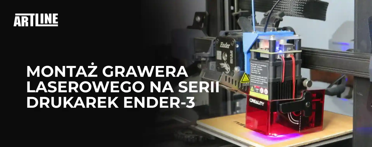 Montaż grawera laserowego na serii drukarek Ender-3